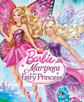 Barbie: Mariposa & The Fairy Princess / :   -